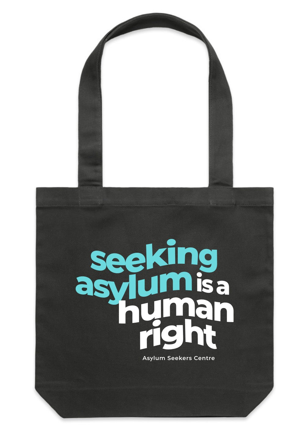Tote Bag: "Seeking asylum is a human right" in Dark Gray