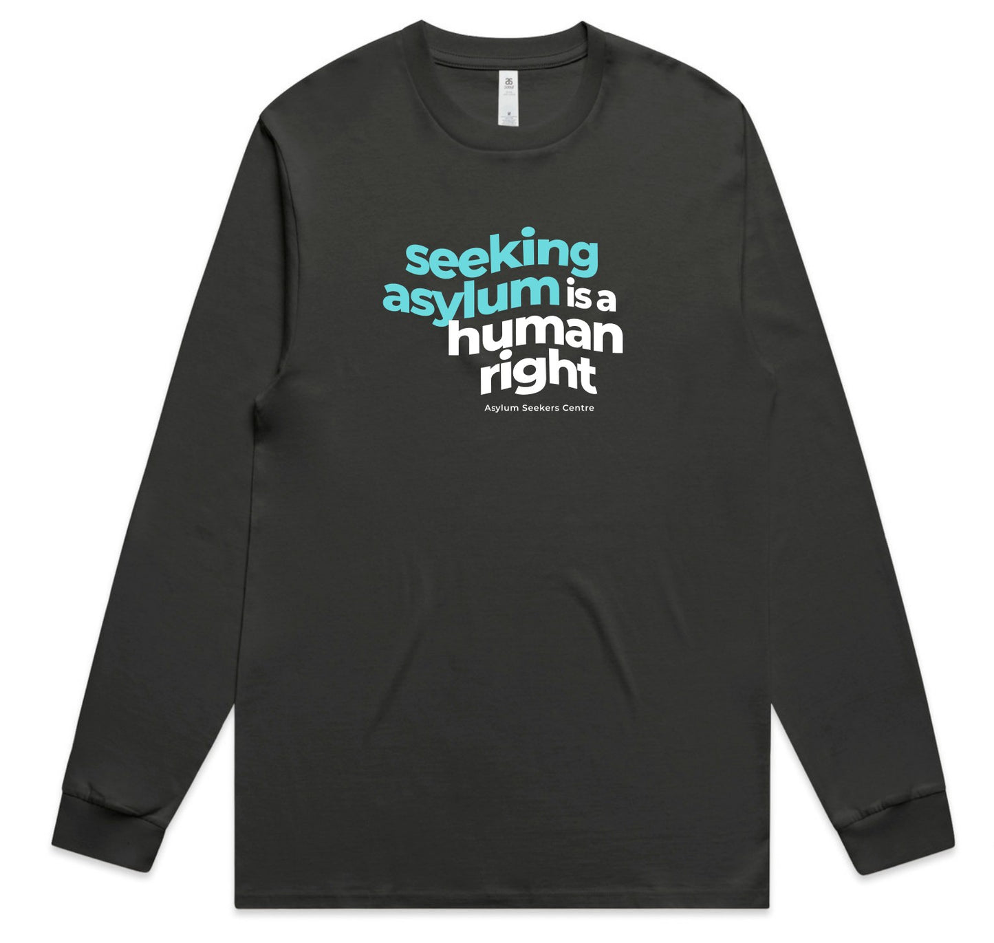 Long Sleeve Shirt: "Seeking Asylum is a Human Right" in Dark Gray