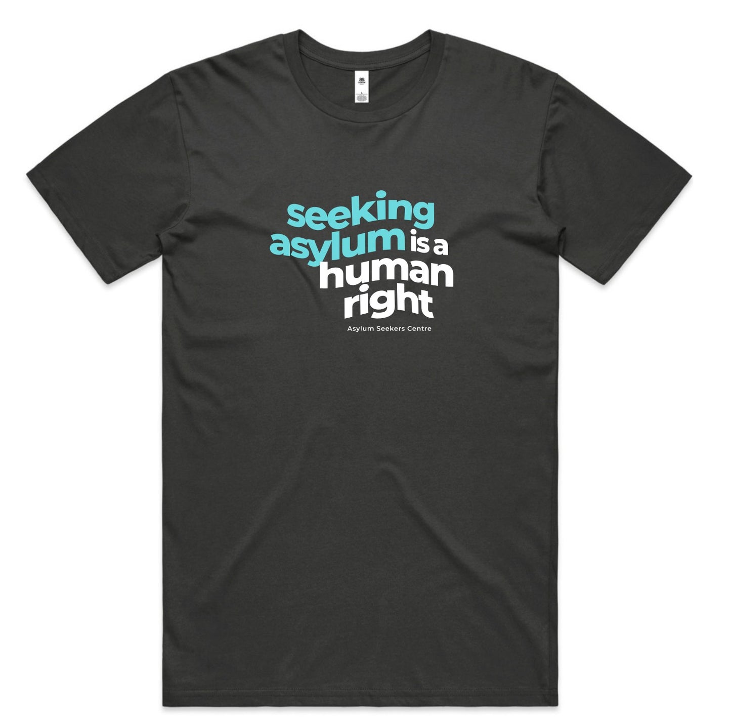 T-Shirt: "Seeking asylum is a human right" in Dark Gray